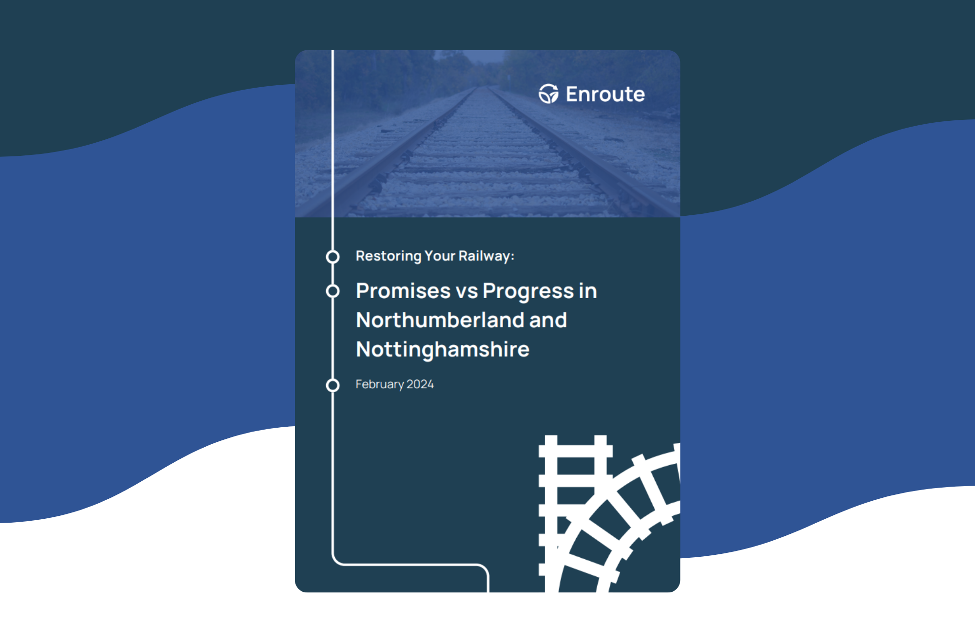 Restoring Your Railway: Promises vs Progress in Northumberland and Nottinghamshire