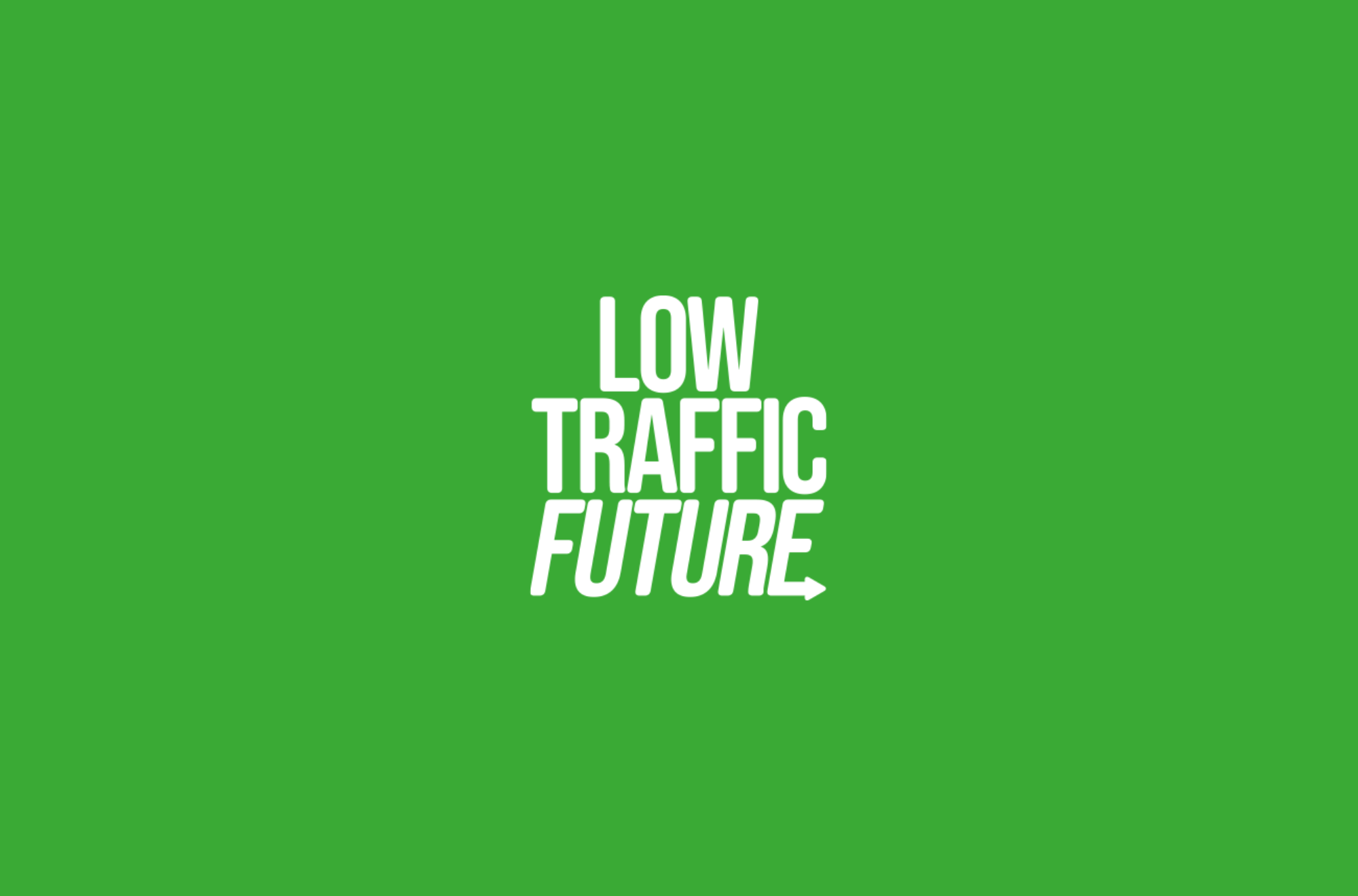 Low Traffic Future